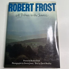 Robert Frost A Tribute to the Source 1979 HC DJ Dewitt Jones David Bradley