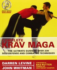 Complete Krav Maga: The Ultimate Guide to Over 230 Self-defense and Combative T