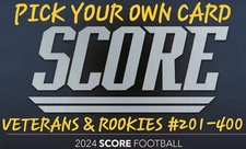 🏉✨️🏉 2024 SCORE FOOTBALL CARDS PICK YOUR OWN VETERANS & ROOKIES #201-400 🏉✨🏉