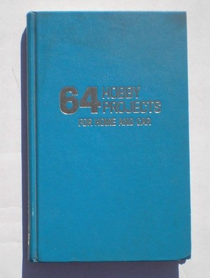 64 Hobby Projects for Home and Car