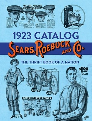 1923 CATALOG SEARS ROEBUCK & CO by Roebuck and Co. Sears Paperback Self Help