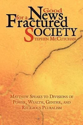 Good News For a Fractured Society: Matthew Speaks to Divisions of Power, Wealth