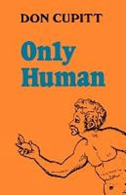 Only Human by Cupitt, Don 0334022355 FREE Shipping