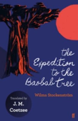 The Expedition to the Baobab Tree Paperback Wilma Stockenstrom