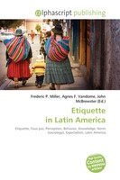 Frederic P. Miller (U. A.) | Etiquette In Latin America | Taschenbuch | Englisch