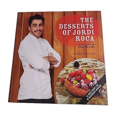 Desserts of Jordi Roca Becky Lawton 2015 Hardback Book