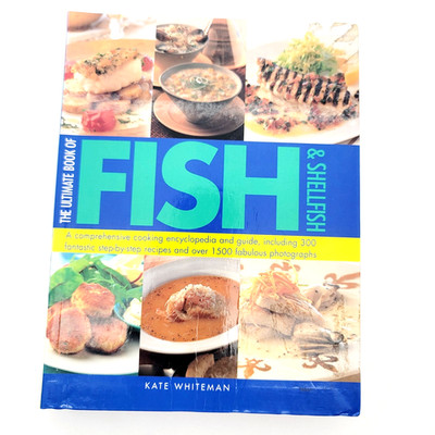 The Ultimate Book of Fish & Shellfish: A Comprehensive Cooking