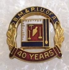 Vintage Bricklayers, Masons & Plasterers International Union 40 Year Member Pin