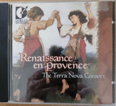 Renaissance en Provence (Dorian Recordings DOR-90269) The Terra Nova Consort