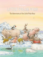 The Adventures of the Little Polar Bear by Hans de Beer