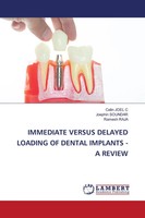 Celin Joel C (U. A.) | Immediate Versus Delayed Loading Of Dental Implants -...
