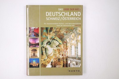 48659 DAS ERBE DER WELT - DEUTSCHLAND, SCHWEIZ, ÖSTERREICH die faszinierendsten