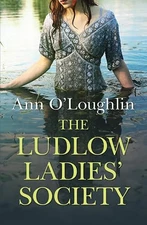 The Ludlow Ladies' Society by O'loughlin, Ann Hardback Book The Fast Free