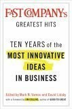 Fast Company's Greatest Hits: Ten Years of the Most Innovative Buch Portfolio