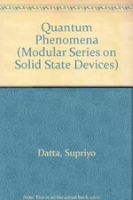 Quantum Phenomena (Modular Series on Solid - ...