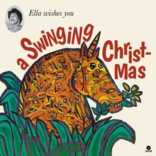 Ella Fitzgerald - Ella Wishes You A Swinging Christmas [Limited 180-Gram White C