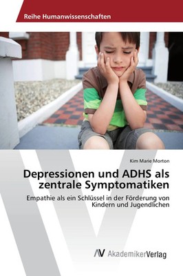 Kim Marie Morton | Depressionen und ADHS als zentrale Symptomatiken | Buch