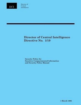 Director of Central Intelligence Directive No. 1/19 by Director of Central Intel