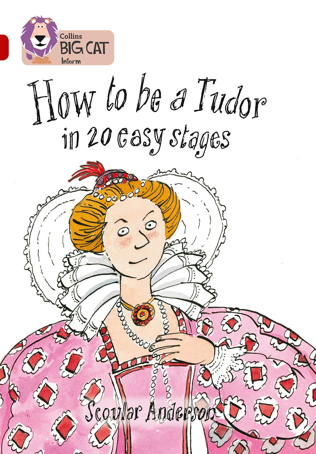 Collins Big Cat - How to be a Tudor: Band 14/Ruby: Band 14 Phase 5, Bk. 16 By S - Image 2