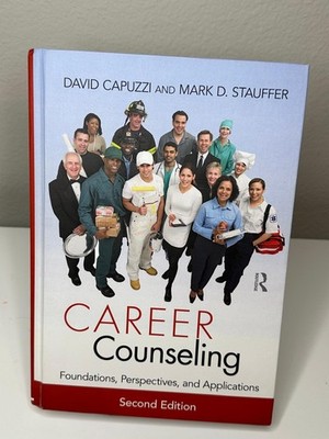 Career Counseling: Foundations, Perspectives, and Applications, second edition