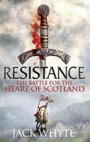 Resistance | The Bravehearts Chronicles | Jack Whyte | Englisch | Taschenbuch