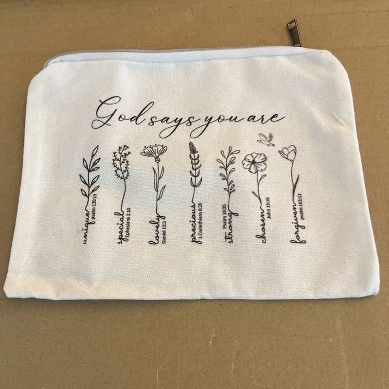MAKEUP BAG- GOD SAYS YOUR UNIQUE-SPECIAL-LOVELY-PRECIOUS-STRONG-CHOSEN-FORGIVEN