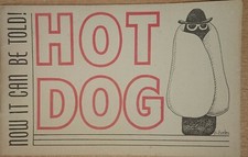 Hot Dog. Now it can be told! 1977 B. Bates Sa...