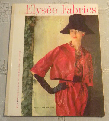Elysee Catalog of Fashions and Fabrics, Spring-Summer 1961 Paris Haute Couture!