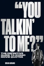 You Talkin to Me: The Definitive Guide to Iconic Movie Quotes - GOOD