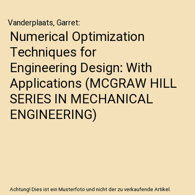 Numerical Optimization Techniques for Engineering Design: With Applications 
