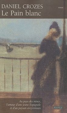 Le Pain blanc von Crozes, Daniel | Buch | Zustand sehr gut