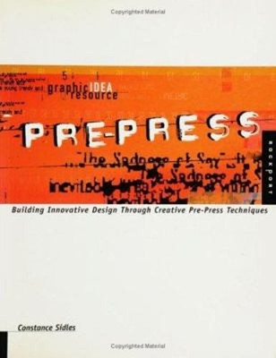 Pre-Press : Using Production Techniques to Build Innovative Desig