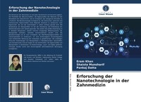 Eram Khan (U. A.) | Erforschung Der Nanotechnologie In Der Zahnmedizin | Buch