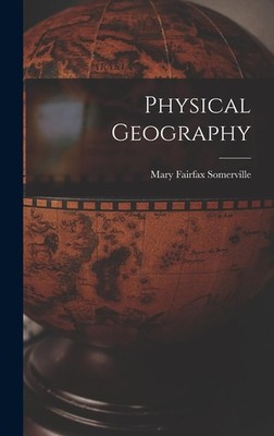 Mary Fairfax Somerville Physical Geography (Gebundene Ausgabe)