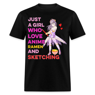 Just A Girl Who Loves Anime Ramen and Sketching shirt Cute Waifu Gamer T-Shirt