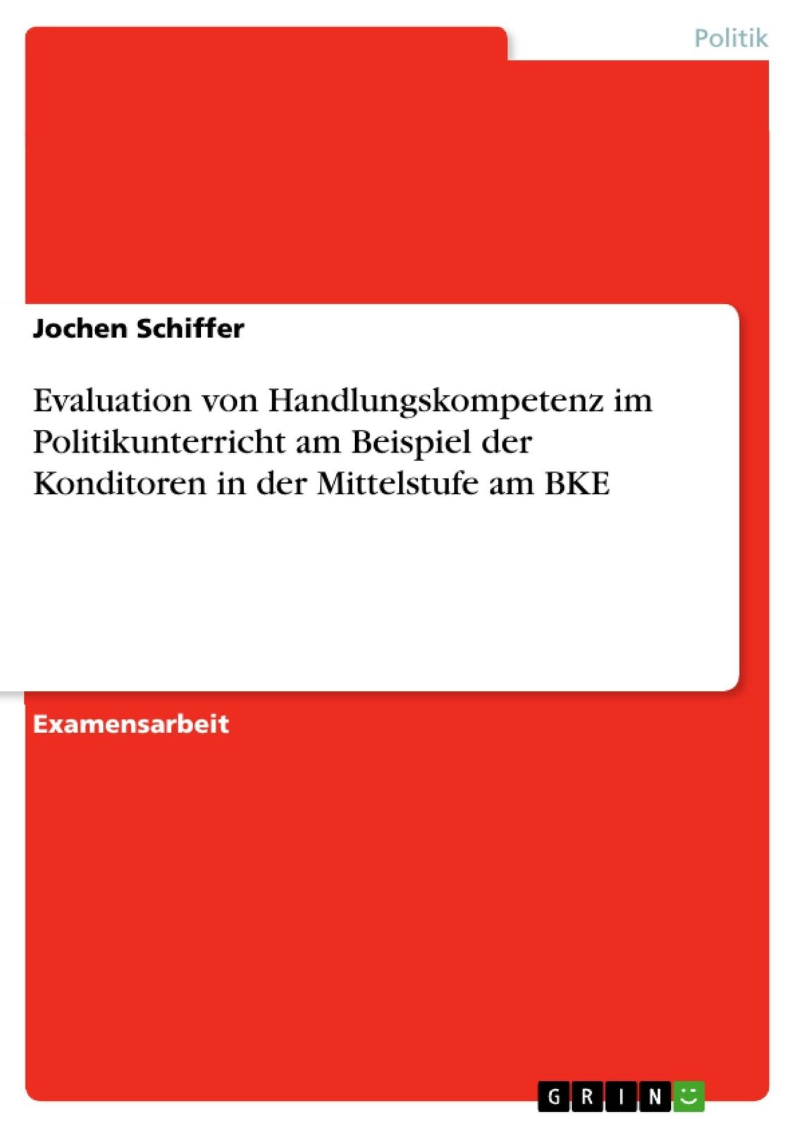 Thumbnail - Evaluation Von Handlungskompetenz Politikunterricht Am Beispiel Der...