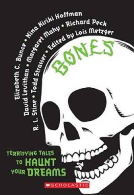Bones: Terrifying Tales to Haunt Your Dreams - Paperback By Metzger, Lois - GOOD