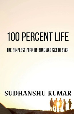 Sudhanshu Kumar | 100 Percent Life | Taschenbuch | Englisch (2020)