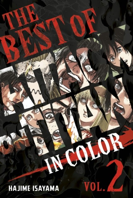 The Best of Attack on Titan: In Color Vol. 2 by Hajime Isayama HARDBACK