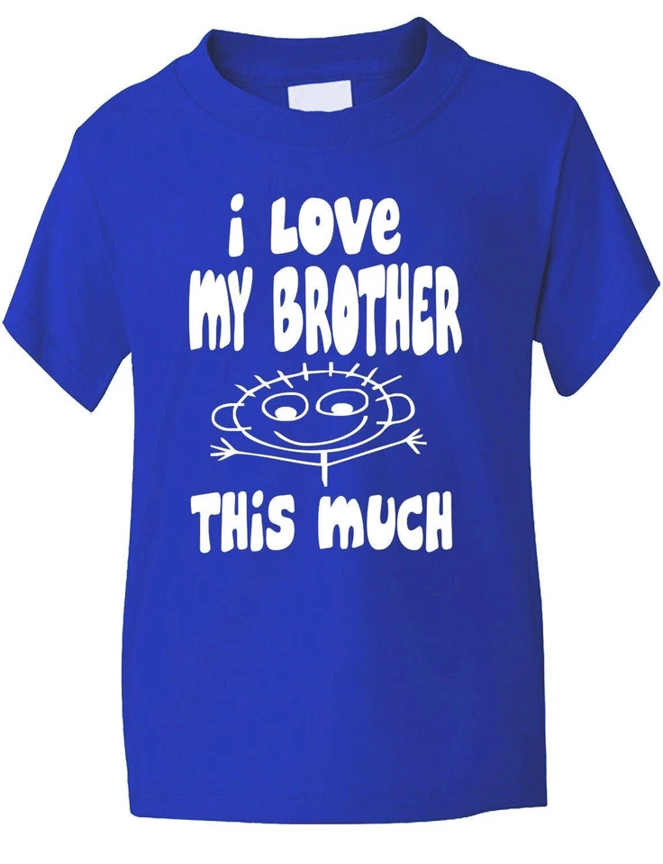 I Love My Brother This Much Funny Boys Girls T-Shirt Birthday Gift Age 1-13