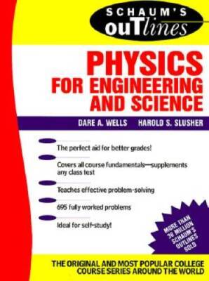 Schaum's Outline of Theory and Problems of Physics for Engineering and Sc - GOOD