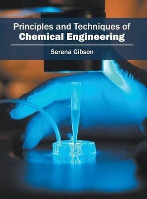 Principles and Techniques of Chemical Engineering (Hardback)