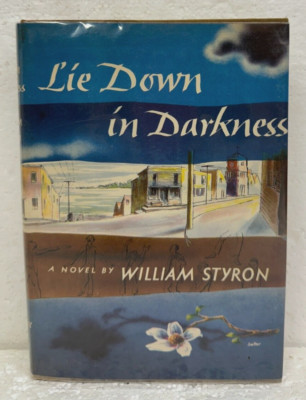Lie Down in Darkness by William Styron 1951 HB/DJ