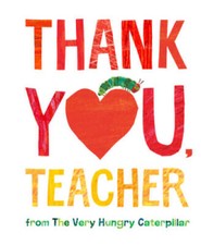 Thank You, Teacher from The Very Hungry Caterpillar - Hardcover - VERY GOOD