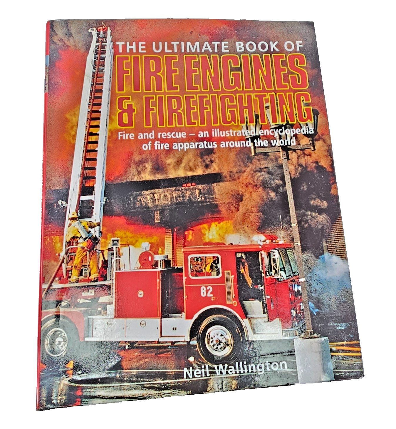 The Ultimate Book Of Fire Engines & Firefighting Neil Wallington Hong Kong Boxed