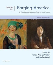 Sources for Forging America Volume Two: A Continental History of the United Stat