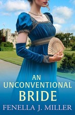 An Unconventional Bride: An enchanting Regency romance from bestseller Fenella J