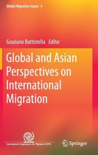 Global Migration Issues Ser.: Global and Asian Perspectives on ...