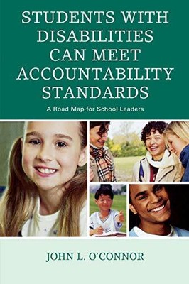 STUDENTS WITH DISABILITIES CAN MEET ACCOUNTABILITY By John O'connor *BRAND NEW*