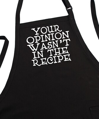 Your Opinion Wasn't In The Recipe Funny BBQ Aprons, Adjustable With Two Pockets